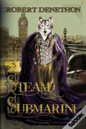 Steam Submarine: Fully Annotated Edition