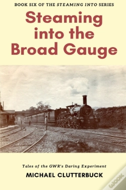 Capa do artigo Steaming Into The Broad Gauge