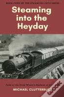 Steaming Into The Heyday