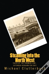 Steaming Into The North West