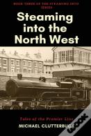 Steaming Into The North West