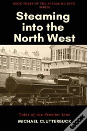 Capa do artigo Steaming Into The North West