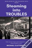 Steaming Into Troubles