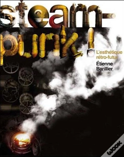 Capa do artigo Steampunk ! L'Esthétique Rétro-Futur