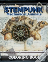 Steampunk Mechanical Animals Coloring Book