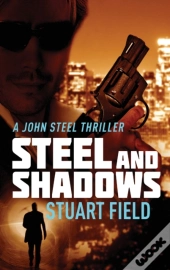 Steel And Shadows