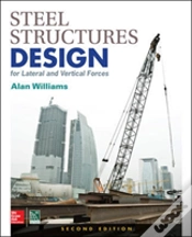 Capa do artigo Steel Structures Design For Lateral And Vertical Forces, Second Edition
