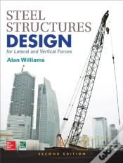 Capa do artigo Steel Structures Design For Lateral And Vertical Forces, Second Edition