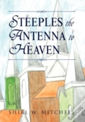Steeples The Antenna To Heaven