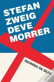 Capa do artigo Stefan Zweig Deve Morrer
