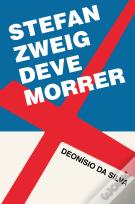 Stefan Zweig Deve Morrer
