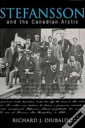 Stefansson And The Canadian Arctic