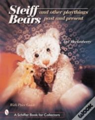 Steiffâ® Bears And Other Playthings Past And Present