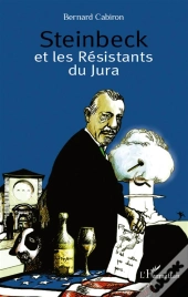 Steinbeck Et Les Résistants Du Jura