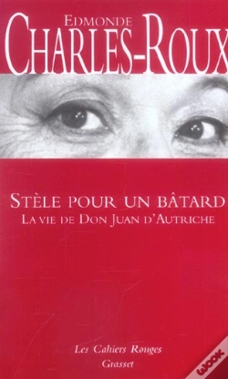 Capa do artigo Stele Pour Un Batard ; La Vie De Don Juan D'Autriche