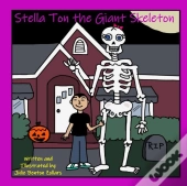 Stella Ton The Giant Skeleton