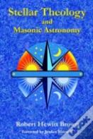 Stellar Theology And Masonic Astronomy