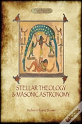 Stellar Theology And Masonic Astronomy