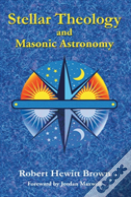 Stellar Theology And Masonic Astronomy
