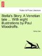 Stella'S Story. A Venetian Tale ... With - Preview