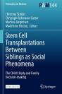 Stem Cell Transplantations Between Siblings As Social Phenomena - Preview
