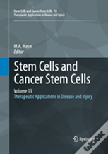 Stem Cells And Cancer Stem Cells, Volume 13