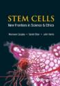 Stem Cells: New Frontiers In Science And Ethics - Preview