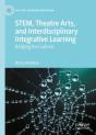 Stem, Theatre Arts, And Interdisciplinary Integrative Learning - Preview