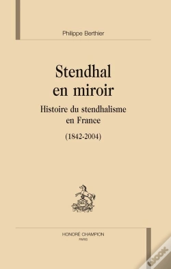 Capa do artigo Stendhal En Miroir ; Histoire Du Stendhalisme En France (1842-2004)