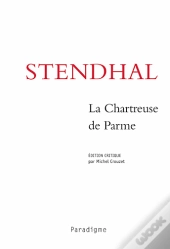Stendhal ; La Chartreuse De Parme