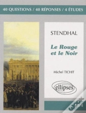 Stendhal ; Le Rouge Et Le Noir