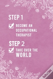 Capa do artigo Step 1 Become An Occupational Therapist, Step 2 Take Over The World