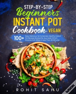 Capa do artigo Step-By-Step Beginners Instant Pot Cookbook (Vegan)