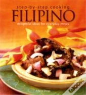 Step By Step Cooking : Filipino: Delightful Ideas For Everyday Meals