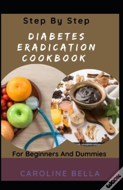 Capa do artigo Step By Step Diabetes Eradication Cookbook For Beginners And Dummies