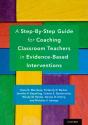 Step-By-Step Guide For Coaching Classroom Teachers In Evidence-Based Interventions - Preview