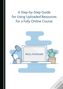 Capa do artigo Step-By-Step Guide For Using Uploaded Resources For A Fully Online Course