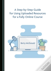 Capa do artigo Step-By-Step Guide For Using Uploaded Resources For A Fully Online Course