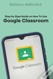 Capa do artigo Step By Step Guide On How To Use Google Classroom