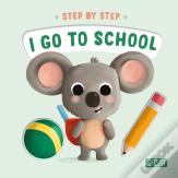 Step By Step. I Go To School