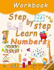 Step By Step Learn Numbers Workbook
