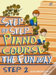 Step By Step Piano Course The Fun Way 2