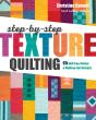 Step-By-Step Texture Quilting - Preview