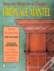 Capa do artigo Step-By-Step To A Classic Fireplace Mantel