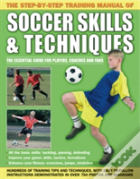 Step By Step Training Manual Of Soccer Skills And Techniques