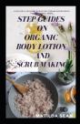Step Guides On Organic Body Lotion And Scrub Making - Preview