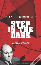 Step In The Dark (An Original Teleplay)