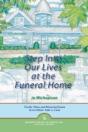 Step Into Our Lives At The Funeral Home - Preview