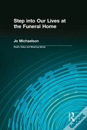 Step Into Our Lives At The Funeral Home