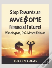 Step Towards An Awe$Ome Financial Future!